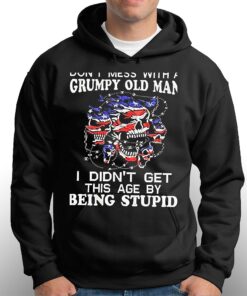American Skulls Dont Underestimate Me Because I Am A Grumpy Old Man Shirt 3