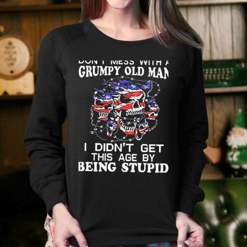 American Skulls Dont Underestimate Me Because I Am A Grumpy Old Man Shirt