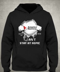 American red cross covid 19 2020 i cant stay at home t shirt 3