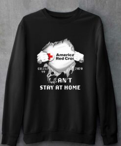 American red cross covid 19 2020 i cant stay at home t shirt 4