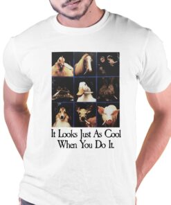 Animals Smoking It Looks Just As Cool When You Do It Shirt