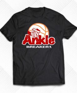 Ankle Breaker Shirt Ankle Breaker Shirt