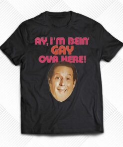 Anthony Atamanuik Ay I’m Bein Gay Over Here Shirt Anthony Atamanuik Ay I’m Bein Gay Over Here Shirt
