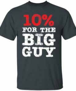 Anti Biden 10 For The Big Guy T Shirt 5