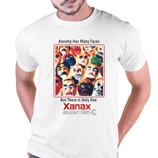 Anxiety Has Many Faces But There Is Only The Xanax Shirt