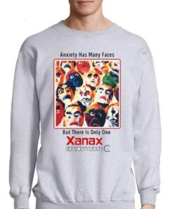 Anxiety Has Many Faces But There Is Only The Xanax Shirt 4