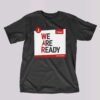 Apfa We Are Ready Shirt