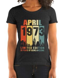 April 1973 50 Years Of Being Awesome Shirt