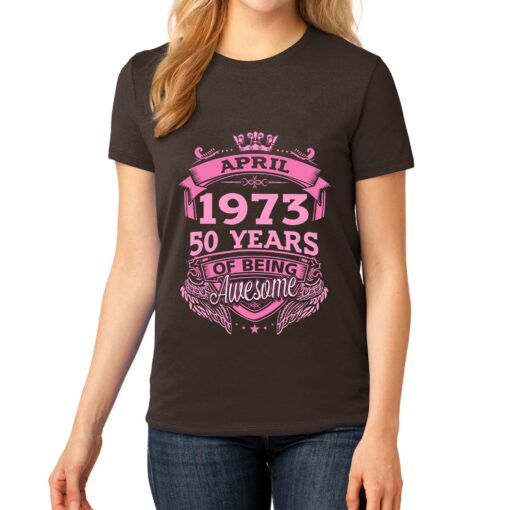 April 1973 50 Years Of Being Awesome T-shirt