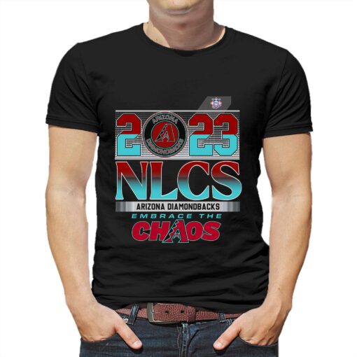 Arizona Diamondbacks Nlcs 2023 Embrace The Chaos T-shirt