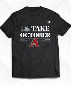Arizona Diamondbacks Take October Playoffs Postseason 2023 Shirt