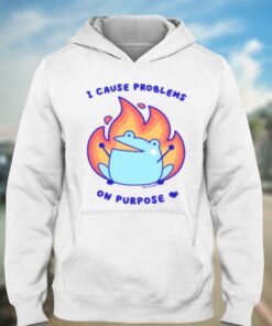 Ash Rainylune I Cause Problems On Purpose T shirt 3