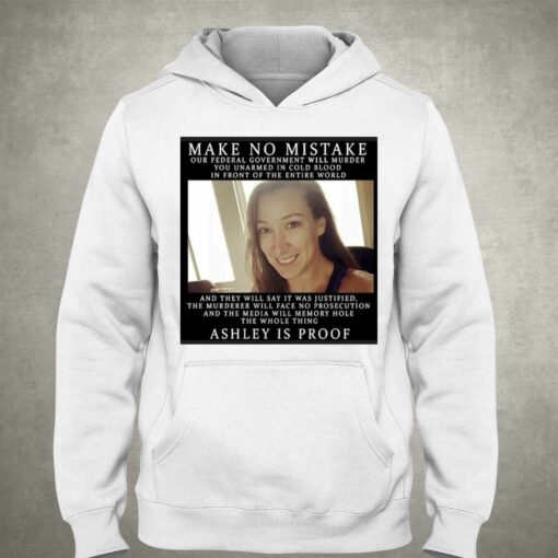 Ashli Babbitt Make No Mistake Ashley Is Proof Shirt