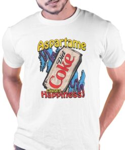 Aspartame Causes Happiness Diet Coke Shirt Aspartame Causes Happiness Diet Coke Shirt