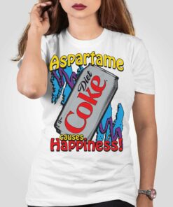 Aspartame Causes Happiness Shirt Aspartame Causes Happiness Shirt