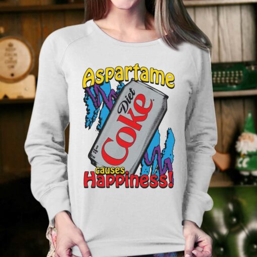 Aspartame Causes Happiness Shirt