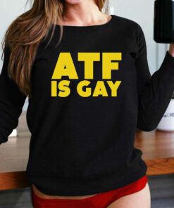 Atf Is Gay T-shirt Atf Is Gay T-shirt