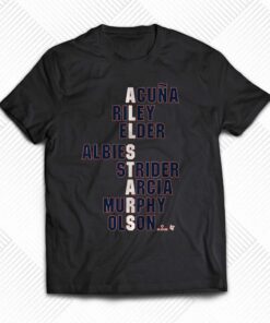 Atlanta All-stars Acuna Riley Elder Albies Strider Arcia Murphy Olson Shirt Atlanta All-stars Acuna Riley Elder Albies Strider Arcia Murphy Olson Shirt