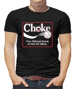 Atlanta Braves Choke – The Official Drink Of Ny Mets Shirt Atlanta Braves Choke – The Official Drink Of Ny Mets Shirt