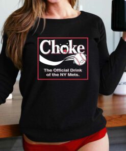 Atlanta Braves Choke – The Official Drink Of Ny Mets Shirt Atlanta Braves Choke – The Official Drink Of Ny Mets Shirt