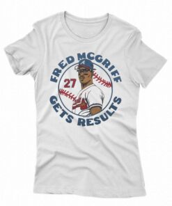 Atlanta Braves Fred Mcgriff Gets Results Shirt Atlanta Braves Fred Mcgriff Gets Results Shirt