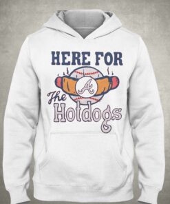 Atlanta Braves Here For The Hotdogs Shirt 3