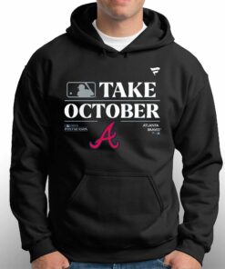 Atlanta Braves Take October Playoffs Postseason 2023 Shirt 3