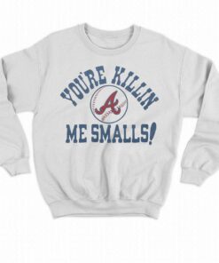 Atlanta Braves Youre Killin Me Smalls Shirt 4
