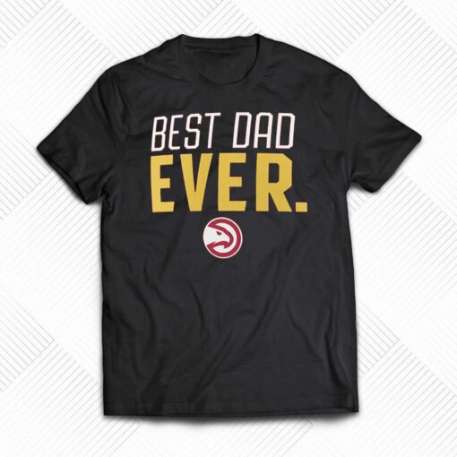 Atlanta Hawks Fanatics Branded Best Dad Ever Logo T-shirt