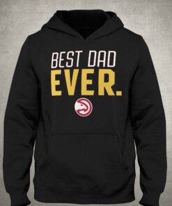 Atlanta Hawks Fanatics Branded Best Dad Ever Logo T shirt 6