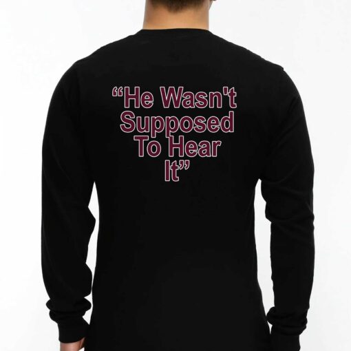 Atta Boy Harper He Wasn’t Supposed To Hear It Shirt Sweatshirt Hoodie