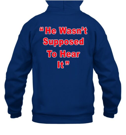 Atta Boy Harper He Wasn’t Supposed To Hear It Signature T-shirt 1