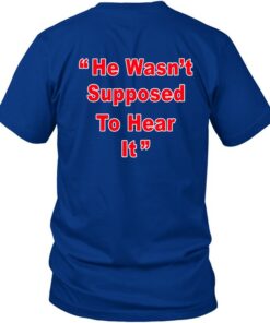 Atta Boy Harper He Wasn't Supposed To Hear It Signature T-shirt 1 3 Atta Boy Harper He Wasnt Supposed To Hear It Signature T shirt 1 4