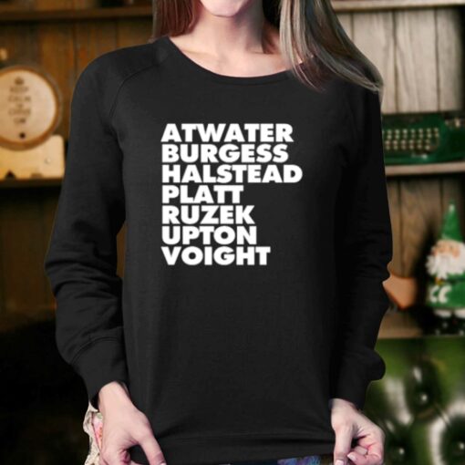 Atwater Burgess Halstead Platt Ruzek Upton Voight T-shirt