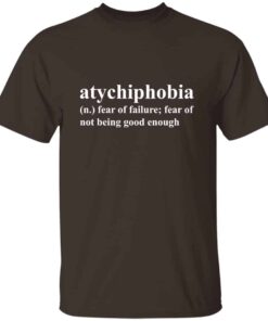 Atychiphobia Definition T-Shirt