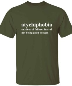 Atychiphobia Definition T Shirt 4