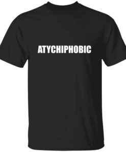 Atychiphobic T-Shirt