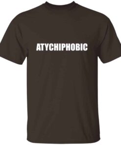 Atychiphobic T-Shirt