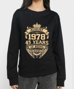 August 1978 45 Years Of Being Awesome Shirt