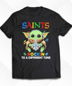 Autism New Orleans Saints Baby Yoda Rockin To A Different Tune Shirt