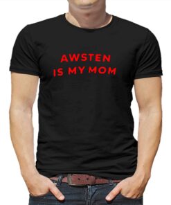 Awsten Is My Mom T-shirt