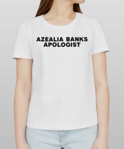 Azealia Banks Apologist Shirts Azealia Banks Apologist Shirts