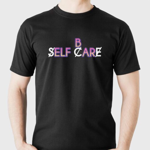 B Self Care Shirt