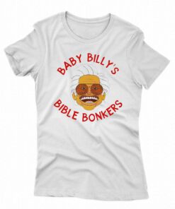 Baby Billys Bible Bonkers Shirt Baby Billys Bible Bonkers Shirt