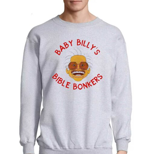 Baby Billys Bible Bonkers Shirt