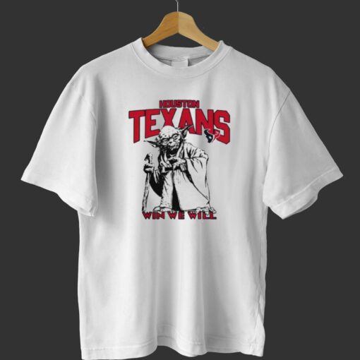 Baby Yoda Houston Texans Win We Will T-shirt