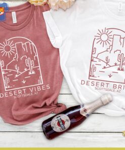 Bachelorette Party Shirts Desert Scottsdale Bachelorette Bachelorette Party Shirts Desert Scottsdale Bachelorette