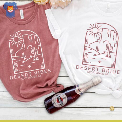 Bachelorette Party Shirts Desert Scottsdale Bachelorette