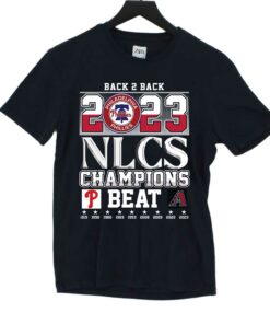 Back 2 Back 2023 Nlcs Champions Philadelphia Phillies Beat Arizona Diamondbacks T-shirt Back 2 Back 2023 Nlcs Champions Philadelphia Phillies Beat Arizona Diamondbacks T-shirt