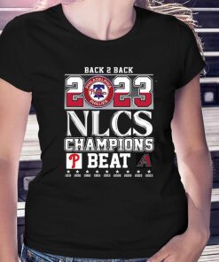 Back 2 Back 2023 Nlcs Champions Philadelphia Phillies Beat Arizona Diamondbacks T-shirt Back 2 Back 2023 Nlcs Champions Philadelphia Phillies Beat Arizona Diamondbacks T-shirt